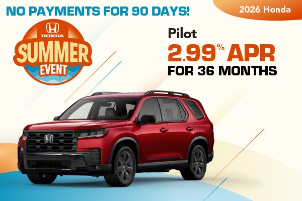 2026 Honda Pilot - 2.99 APR | no payments for 90 days