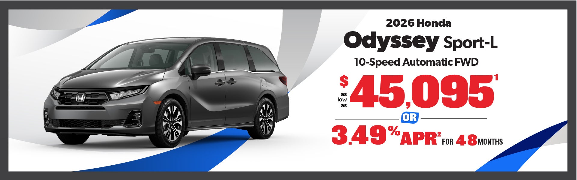 2026 Honda Odyssey - as low as $45,095 or 3.49% APR 